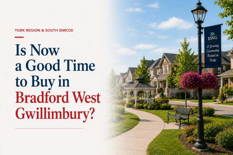 Is Now a Good Time to Buy in Bradford West Gwillimbury?