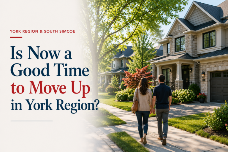 Is Now a Good Time to Move Up in York Region?