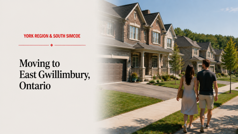 Moving to East Gwillimbury, Ontario — What Families Need to Know (2026)